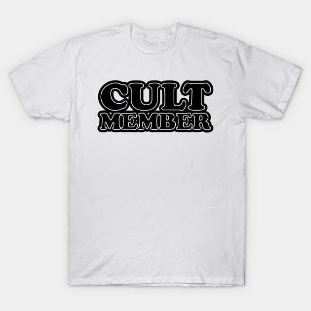 Cult Member - back side T-Shirt by e2productions